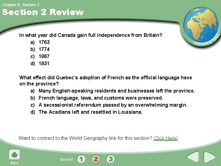 Chapter 8 , Section 2 Review In what year did Canada gain full independence