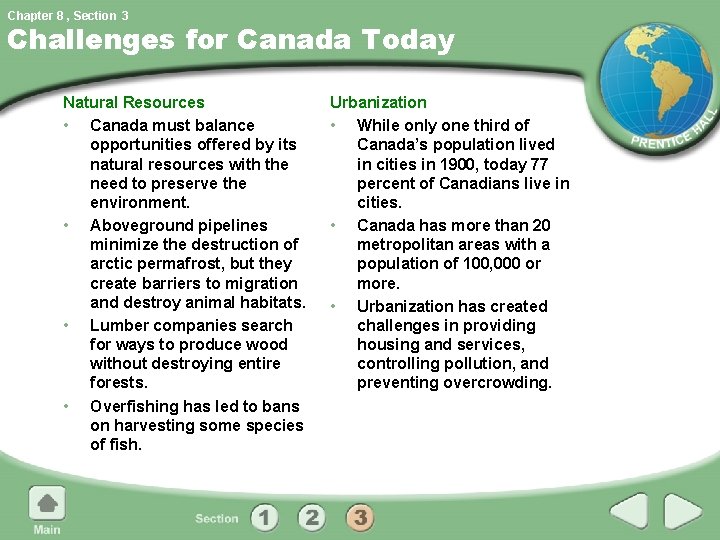 Chapter 8 , Section 3 Challenges for Canada Today Natural Resources • Canada must