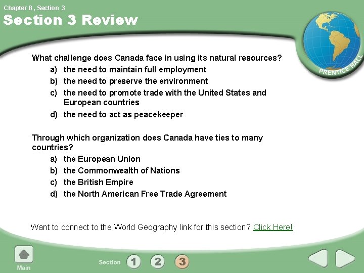 Chapter 8 , Section 3 Review What challenge does Canada face in using its
