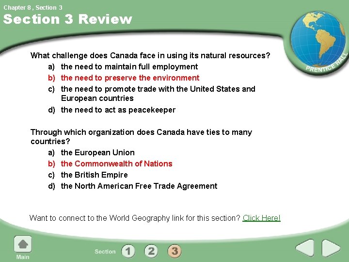 Chapter 8 , Section 3 Review What challenge does Canada face in using its