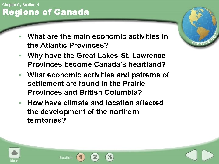 Chapter 8 , Section 1 Regions of Canada • What are the main economic