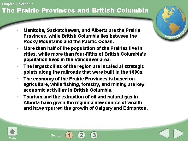 Chapter 8 , Section 1 The Prairie Provinces and British Columbia • • •