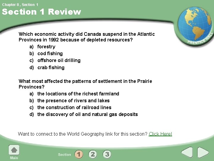 Chapter 8 , Section 1 Review Which economic activity did Canada suspend in the