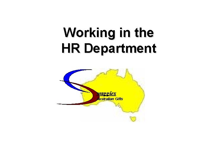 Working in the HR Department waggies Australian Gifts 