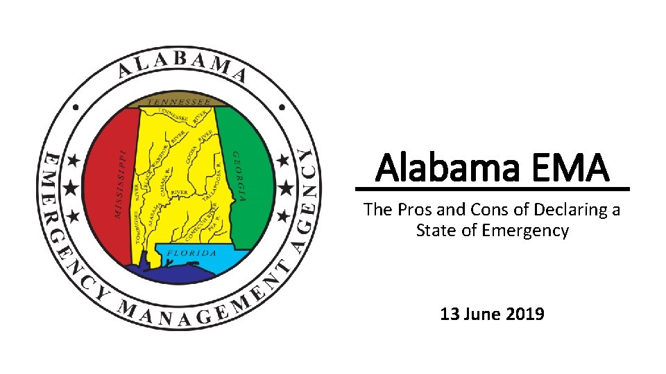 Alabama EMA The Pros and Cons of Declaring a State of Emergency 13 June