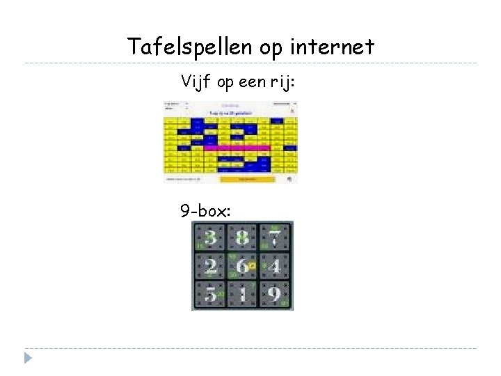 Tafelspellen op internet Vijf op een rij: 9 -box: 