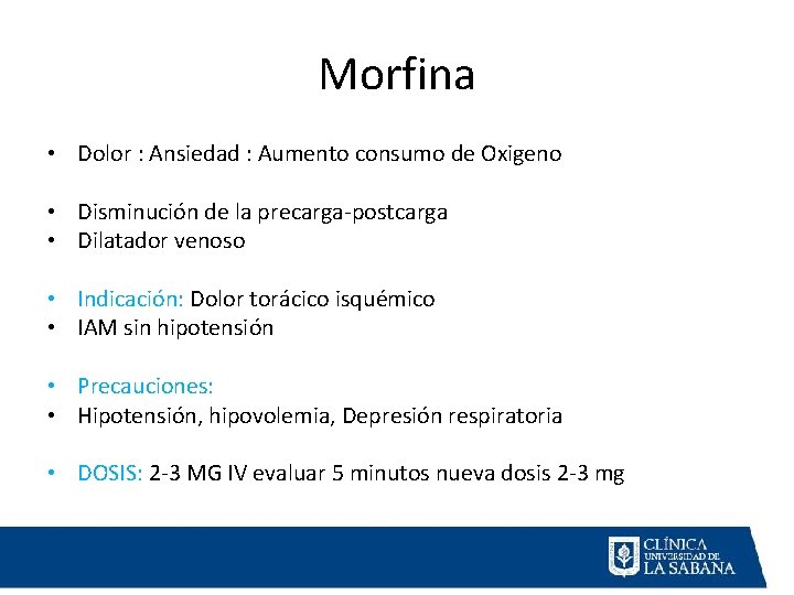 Morfina • Dolor : Ansiedad : Aumento consumo de Oxigeno • Disminución de la Morfina • Dolor : Ansiedad : Aumento consumo de Oxigeno • Disminución de la