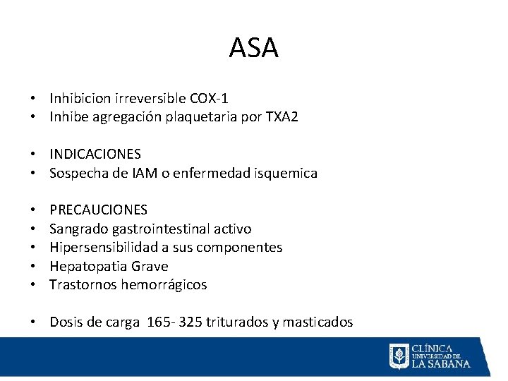 ASA • Inhibicion irreversible COX-1 • Inhibe agregación plaquetaria por TXA 2 • INDICACIONES ASA • Inhibicion irreversible COX-1 • Inhibe agregación plaquetaria por TXA 2 • INDICACIONES