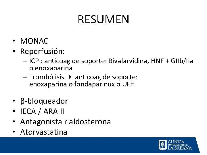 RESUMEN • MONAC • Reperfusión: – ICP : anticoag de soporte: Bivalarvidina, HNF + RESUMEN • MONAC • Reperfusión: – ICP : anticoag de soporte: Bivalarvidina, HNF +