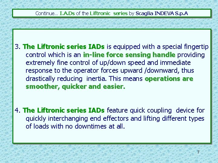 Continue… I. A. Ds of the Liftronic series by Scaglia INDEVA S. p. A