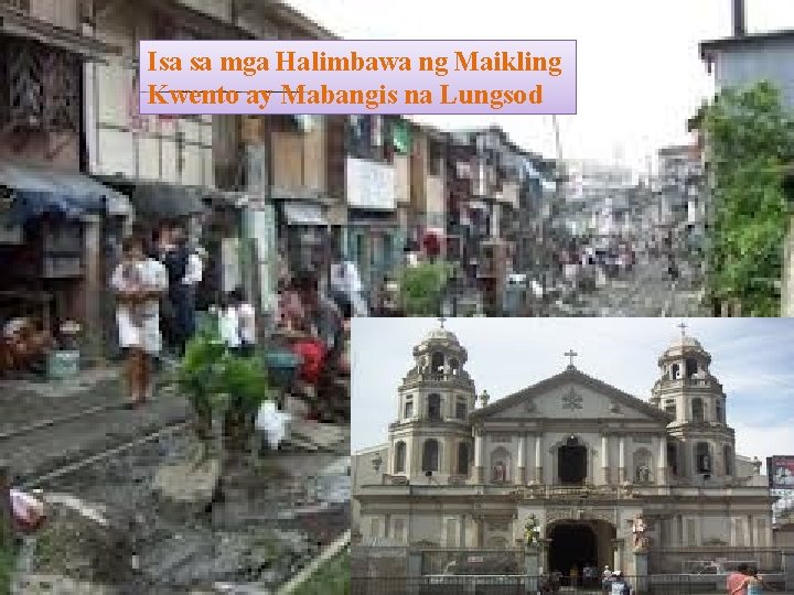 Isa sa mga Halimbawa ng Maikling Kwento ay Mabangis na Lungsod 