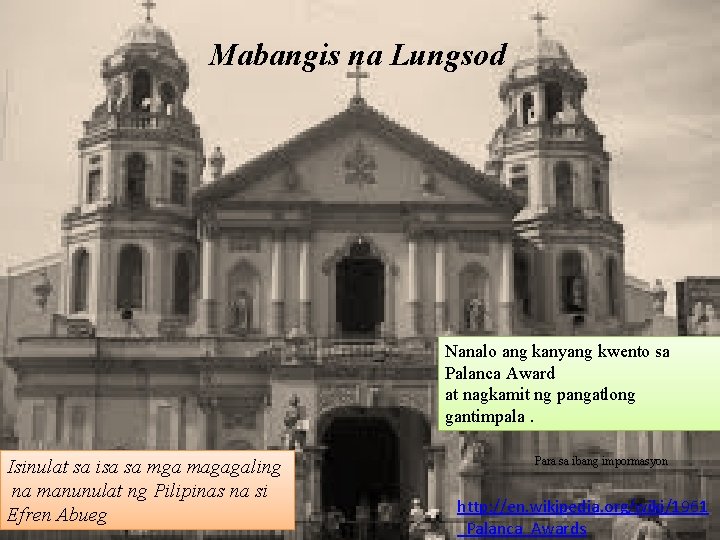 Mabangis na Lungsod Nanalo ang kanyang kwento sa Palanca Award at nagkamit ng pangatlong