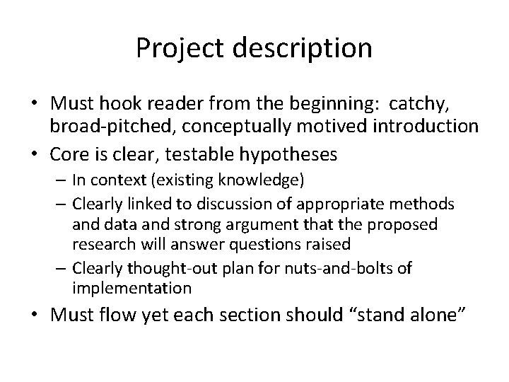 Project description • Must hook reader from the beginning: catchy, broad-pitched, conceptually motived introduction