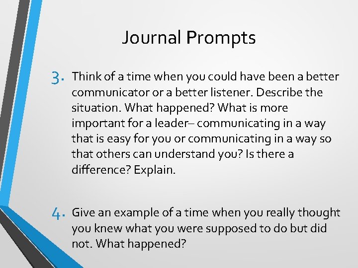 Journal Prompts 3. Think of a time when you could have been a better