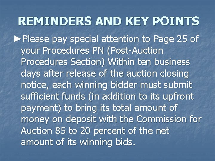 REMINDERS AND KEY POINTS ►Please pay special attention to Page 25 of your Procedures