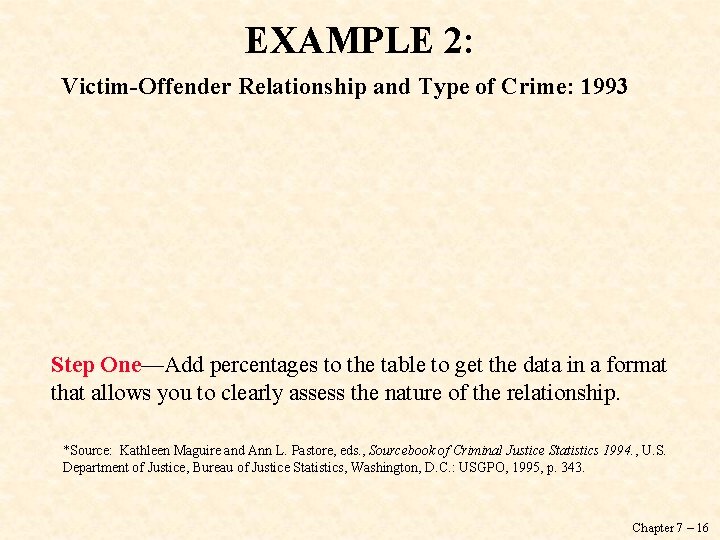 EXAMPLE 2: Victim-Offender Relationship and Type of Crime: 1993 Step One—Add percentages to the