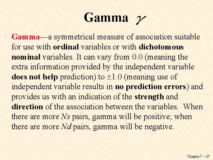 Gamma—a symmetrical measure of association suitable for use with ordinal variables or with dichotomous