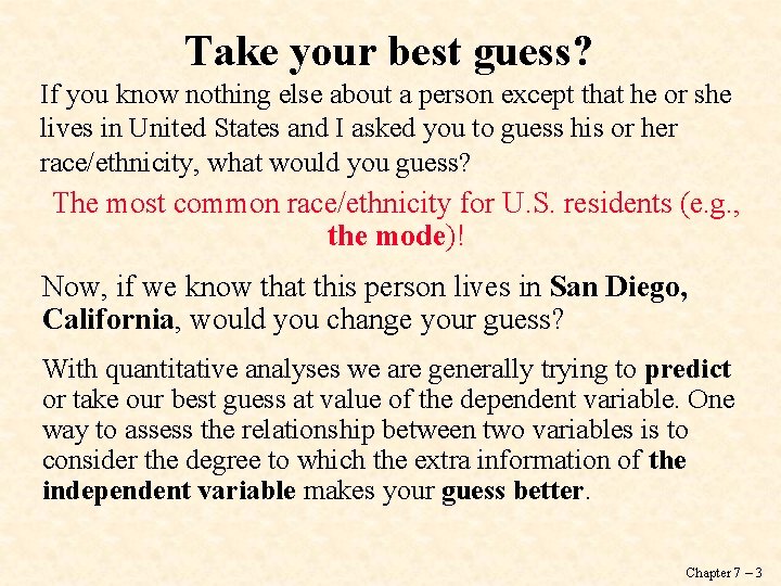 Take your best guess? If you know nothing else about a person except that