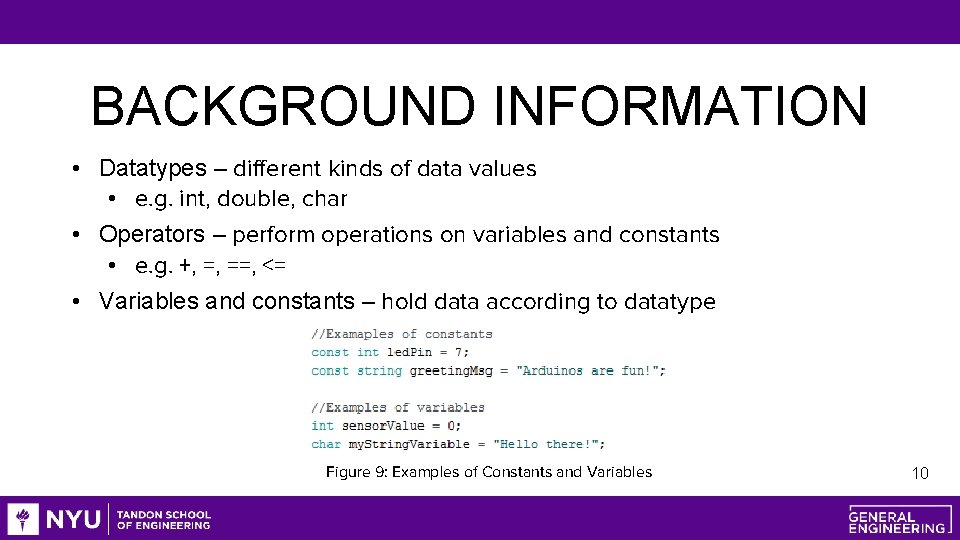 BACKGROUND INFORMATION • Datatypes – different kinds of data values • e. g. int,