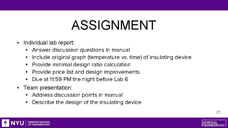 ASSIGNMENT • Individual lab report: • Answer discussion questions in manual • Include original