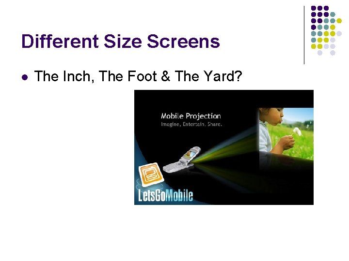 Different Size Screens l The Inch, The Foot & The Yard? 