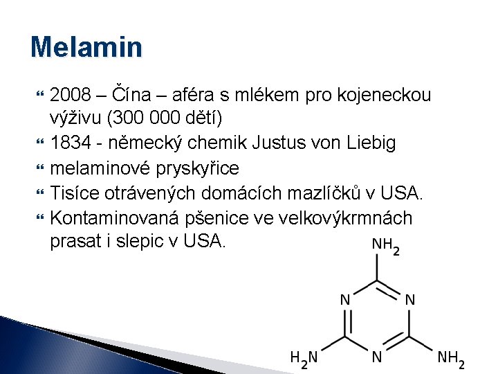 Melamin 2008 – Čína – aféra s mlékem pro kojeneckou výživu (300 000 dětí)