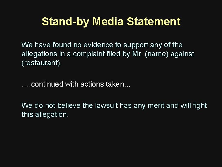 Stand-by Media Statement We have found no evidence to support any of the allegations Stand-by Media Statement We have found no evidence to support any of the allegations