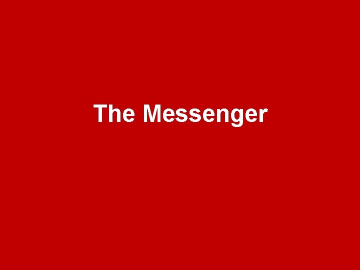 The Messenger The Messenger