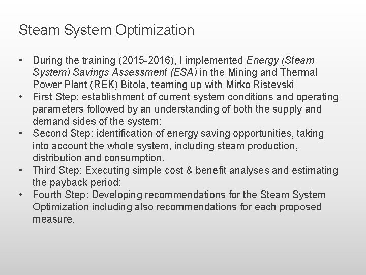 Steam System Optimization • During the training (2015 -2016), I implemented Energy (Steam System)