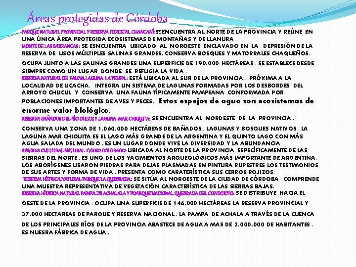 Áreas protegidas de Córdoba PARQUE NATURAL PROVINCIAL Y RESERVA FORESTAL CHANCANÍ: SE ENCUENTRA AL Áreas protegidas de Córdoba PARQUE NATURAL PROVINCIAL Y RESERVA FORESTAL CHANCANÍ: SE ENCUENTRA AL