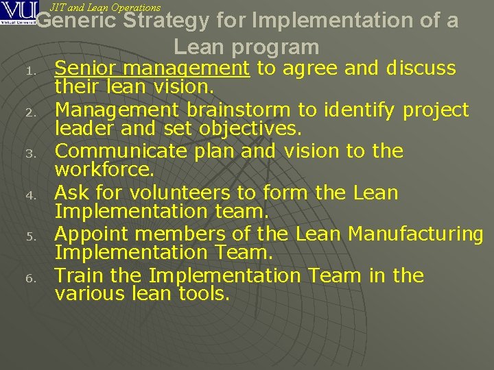 JIT and Lean Operations Generic Strategy for Implementation of a Lean program 1. 2.