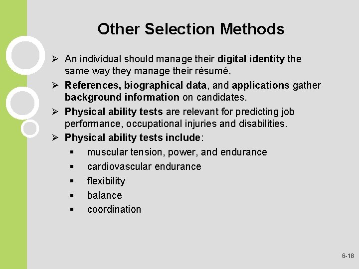 Other Selection Methods Ø An individual should manage their digital identity the same way