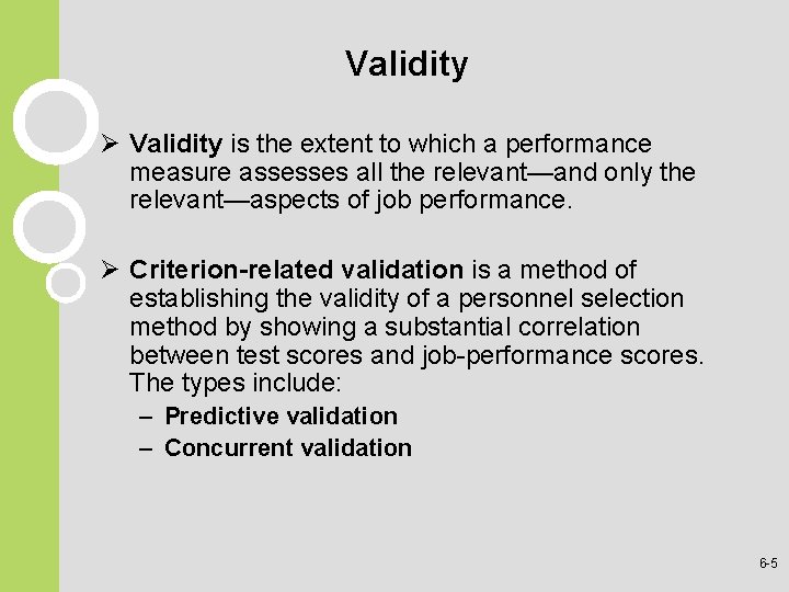 Validity Ø Validity is the extent to which a performance measure assesses all the