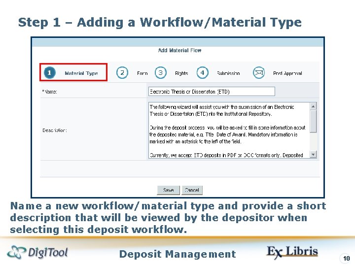Step 1 – Adding a Workflow/Material Type Name a new workflow/material type and provide Step 1 – Adding a Workflow/Material Type Name a new workflow/material type and provide