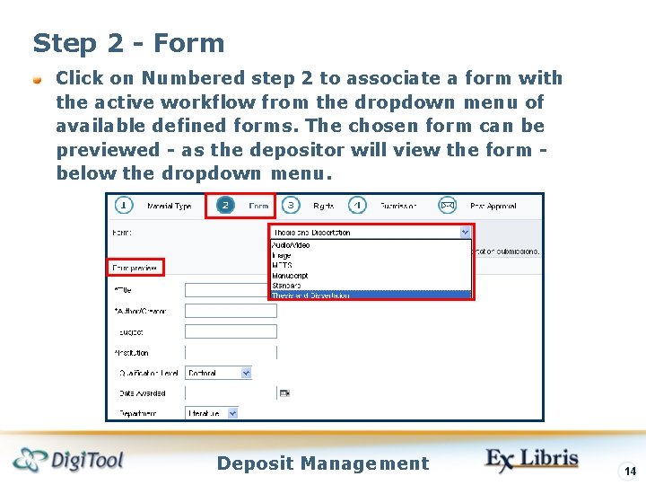 Step 2 - Form Click on Numbered step 2 to associate a form with Step 2 - Form Click on Numbered step 2 to associate a form with