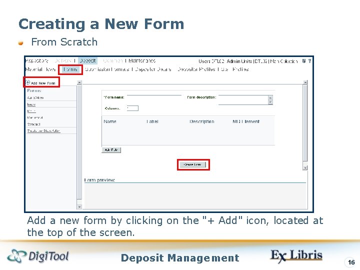 Creating a New Form From Scratch Add a new form by clicking on the Creating a New Form From Scratch Add a new form by clicking on the