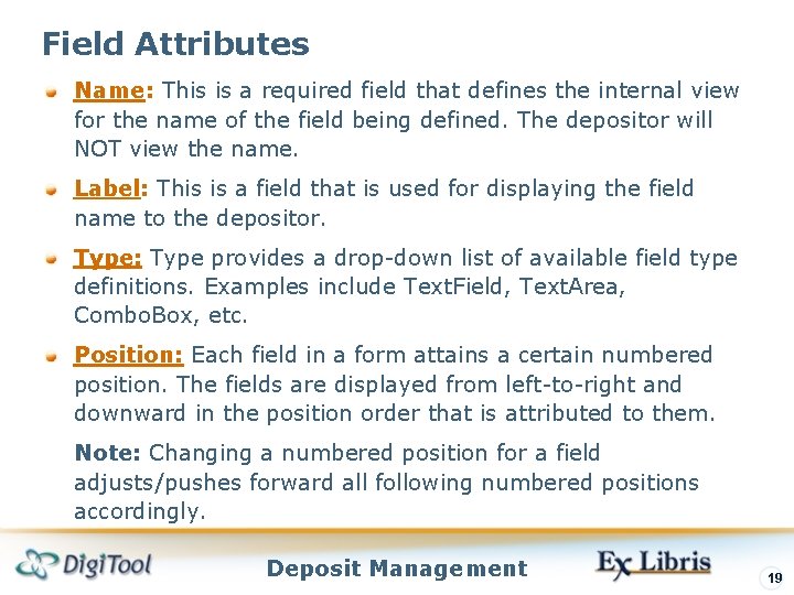 Field Attributes Name: This is a required field that defines the internal view for Field Attributes Name: This is a required field that defines the internal view for