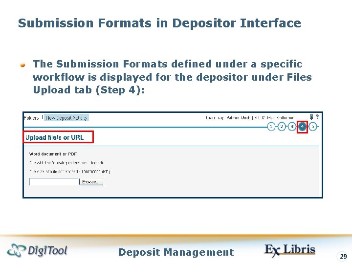 Submission Formats in Depositor Interface The Submission Formats defined under a specific workflow is Submission Formats in Depositor Interface The Submission Formats defined under a specific workflow is