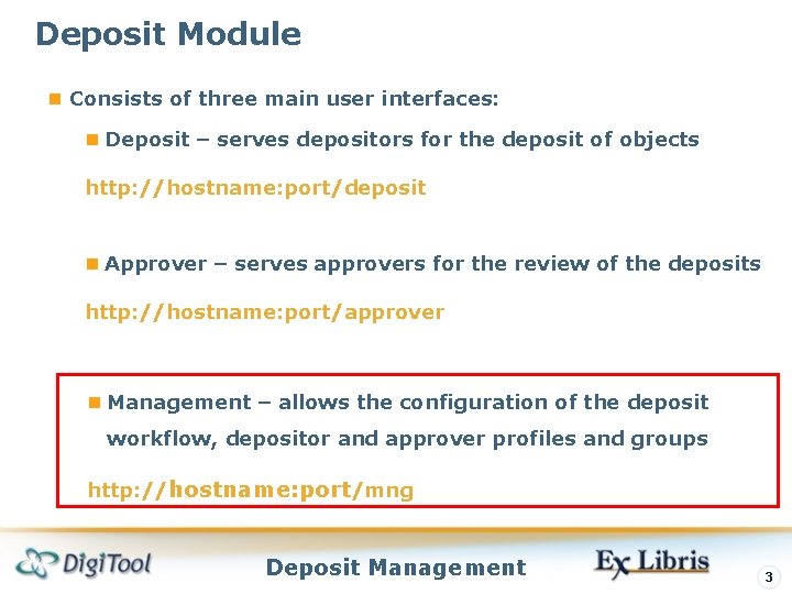 Deposit Module n Consists of three main user interfaces: n Deposit – serves depositors Deposit Module n Consists of three main user interfaces: n Deposit – serves depositors