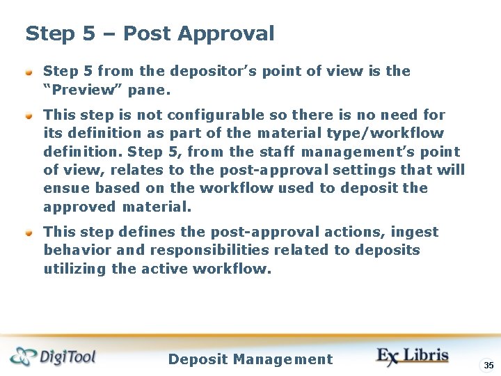 Step 5 – Post Approval Step 5 from the depositor’s point of view is Step 5 – Post Approval Step 5 from the depositor’s point of view is