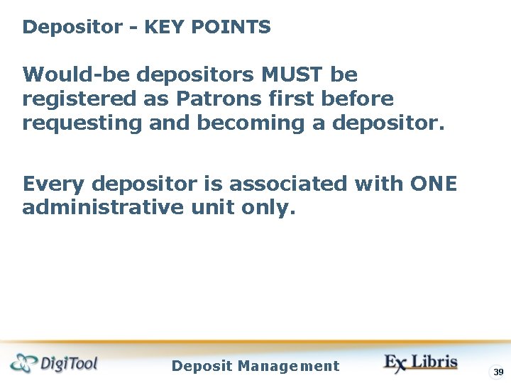 Depositor - KEY POINTS Would-be depositors MUST be registered as Patrons first before requesting Depositor - KEY POINTS Would-be depositors MUST be registered as Patrons first before requesting