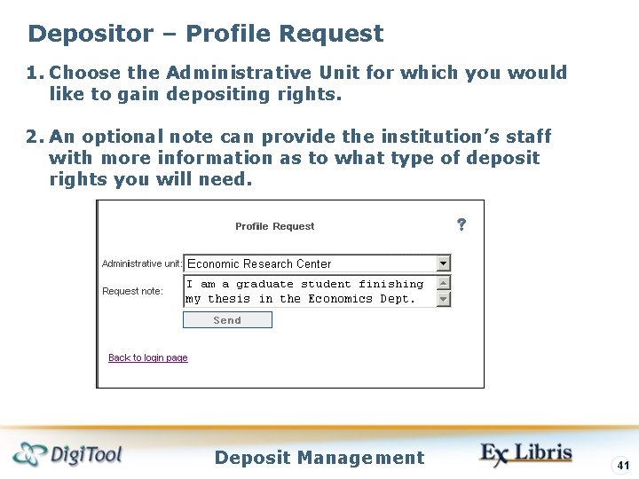 Depositor – Profile Request 1. Choose the Administrative Unit for which you would like Depositor – Profile Request 1. Choose the Administrative Unit for which you would like
