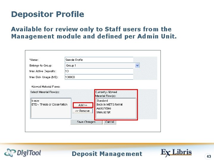 Depositor Profile Available for review only to Staff users from the Management module and Depositor Profile Available for review only to Staff users from the Management module and