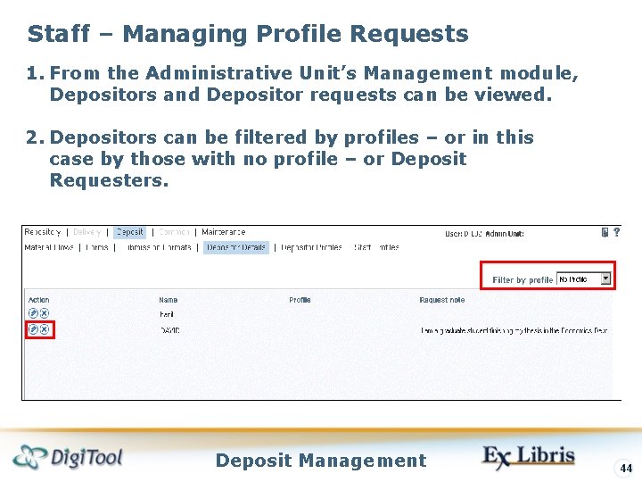 Staff – Managing Profile Requests 1. From the Administrative Unit’s Management module, Depositors and Staff – Managing Profile Requests 1. From the Administrative Unit’s Management module, Depositors and