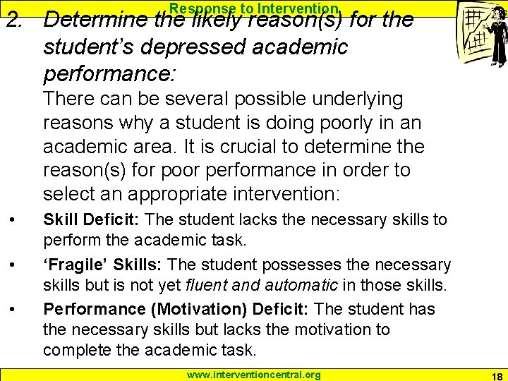 Response to Intervention 2. Determine the likely reason(s) for the student’s depressed academic performance: