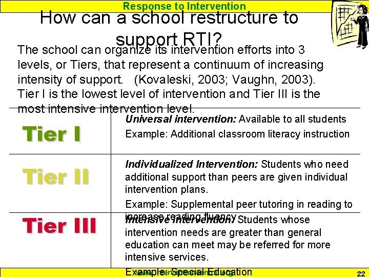 Response to Intervention How can a school restructure to support RTI? The school can
