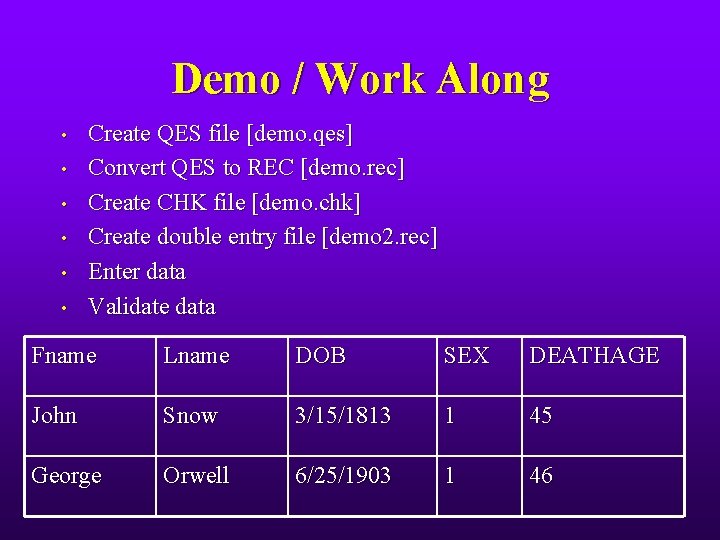 Demo / Work Along • • • Create QES file [demo. qes] Convert QES