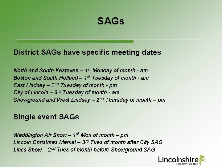 SAGs District SAGs have specific meeting dates North and South Kesteven – 1 st