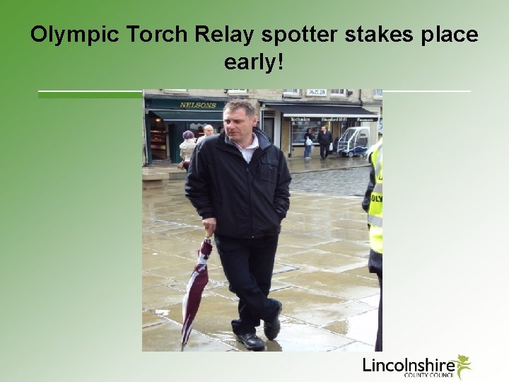 Olympic Torch Relay spotter stakes place early! 