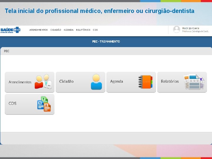 Tela inicial do profissional médico, enfermeiro ou cirurgião-dentista 